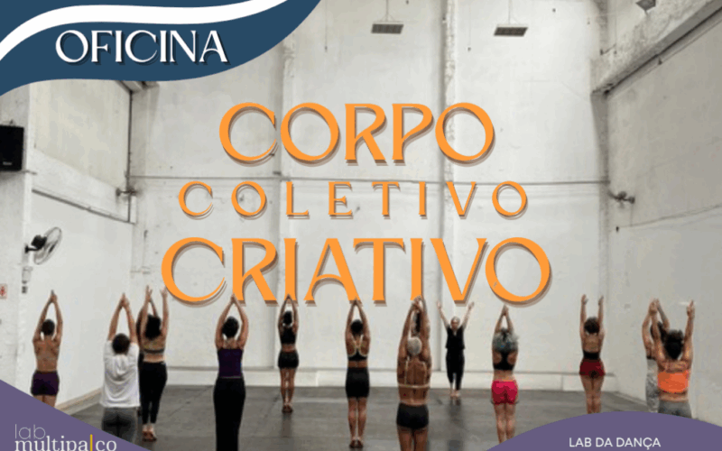 Oficina “Corpo Coletivo Criativo” chega ao palco do Multipalco Eva Sopher