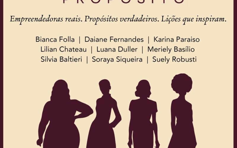 Livro 4X1 Mulheres & Propósito celebra trajetórias inspiradoras de empreendedoras brasileiras